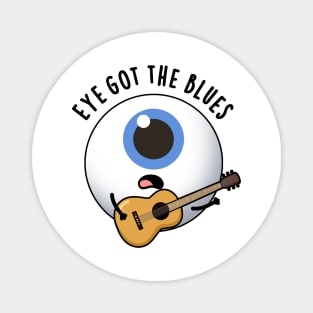 Eye Got The Blues Cute Eyeball Music Pun Magnet